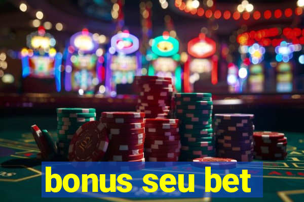 bonus seu bet